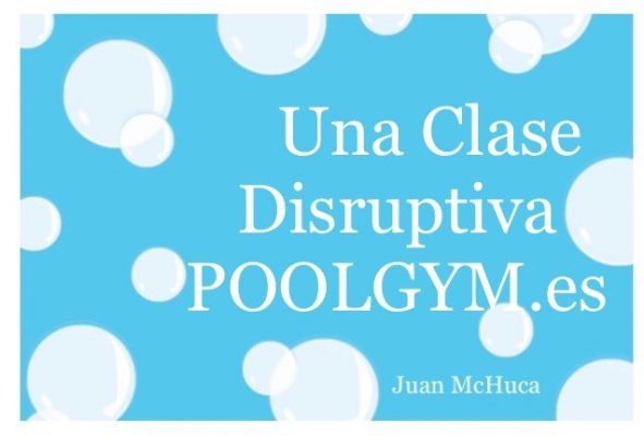 Lema Una Clase Disruptiva de Poolgym.es